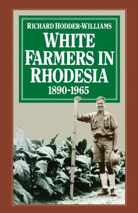 Hodder-Williams |  White Farmers in Rhodesia, 1890-1965 | Buch |  Sack Fachmedien