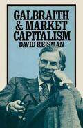 Reisman |  Galbraith and Market Capitalism | Buch |  Sack Fachmedien