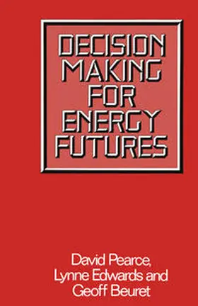 Pearce / Edwards / Beuret |  Decision Making for Energy Futures | eBook | Sack Fachmedien