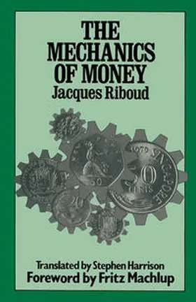 Riboud |  The Mechanics of Money | eBook | Sack Fachmedien