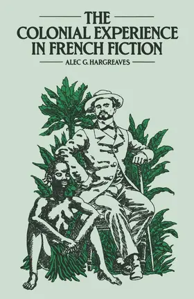 Hargreaves |  The Colonial Experience in French Fiction | Buch |  Sack Fachmedien