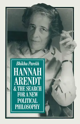 Parekh |  Hannah Arendt and the Search for a New Political Philosophy | Buch |  Sack Fachmedien