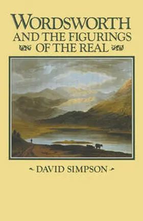 Simpson |  Wordsworth and the Figurings of the Real | eBook | Sack Fachmedien