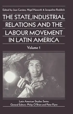 Carriere / Haworth / Roddick |  The State, Industrial Relations and the Labour Movement in Latin America | eBook | Sack Fachmedien