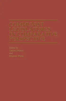 Nelson / White |  Communist Legislatures in Comparative Perspective | Buch |  Sack Fachmedien