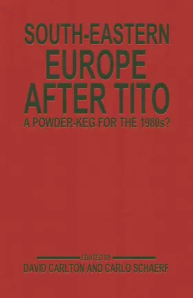 Carlton / Schaerf |  South-Eastern Europe after Tito | Buch |  Sack Fachmedien