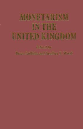 Griffiths | Monetarism in the United Kingdom | Buch | 978-1-349-06286-7 | sack.de