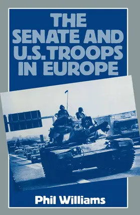 Williams |  The Senate and US Troops in Europe | Buch |  Sack Fachmedien