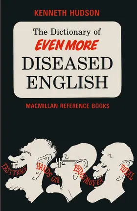 Hudson |  The Dictionary of Even More Diseased English | Buch |  Sack Fachmedien