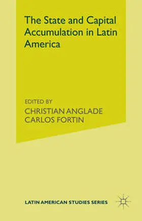 Anglade / Fortin |  The State and Capital Accumulation in Latin America | eBook | Sack Fachmedien