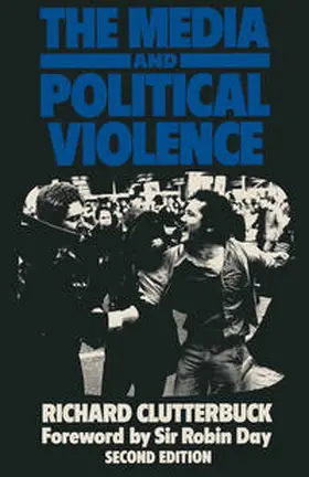 Clutterbuck |  The Media and Political Violence | eBook | Sack Fachmedien