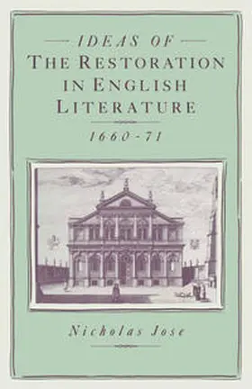 Jose |  Ideas of the Restoration in English Literature, 1660-71 | eBook | Sack Fachmedien