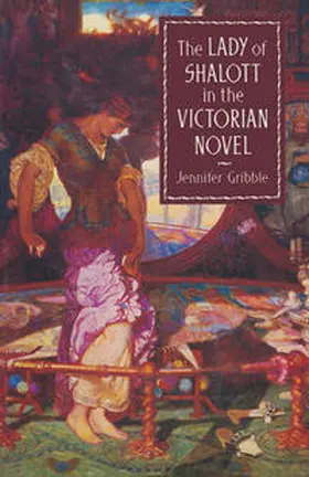Gribble |  The Lady of Shalott in the Victorian Novel | eBook | Sack Fachmedien