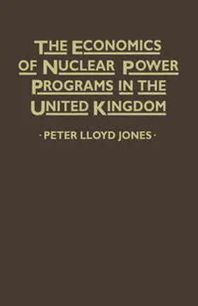 Jones |  Economics of Nuclear Power Programmes in the United Kingdom | eBook | Sack Fachmedien
