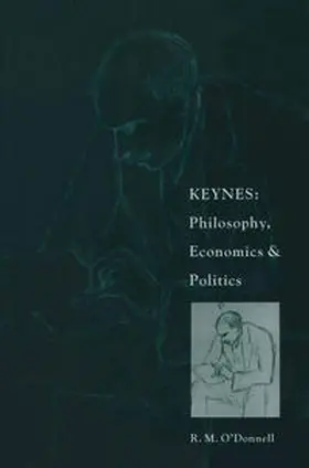 O'Donnell |  Keynes: Philosophy, Economics and Politics | eBook | Sack Fachmedien