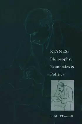 O'Donnell |  Keynes: Philosophy, Economics and Politics | Buch |  Sack Fachmedien