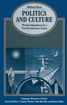 Ryan |  Politics and Culture: Working Hypotheses for a Post-Revolutionary Society | Buch |  Sack Fachmedien