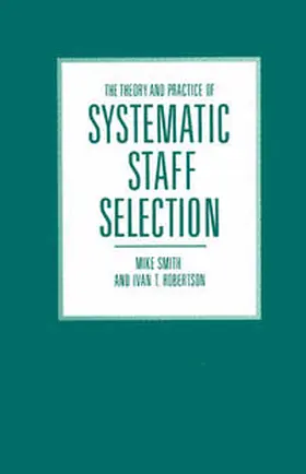 Smith / Robertson |  The Theory and Practice of Systematic Staff Selection | eBook | Sack Fachmedien
