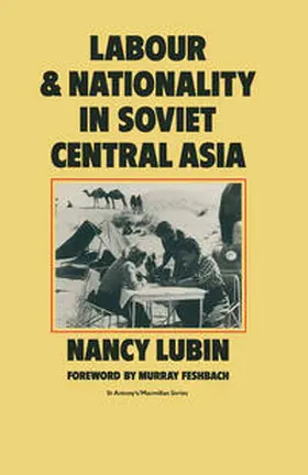 Lubin |  Labour and Nationality in Soviet Central Asia | eBook | Sack Fachmedien