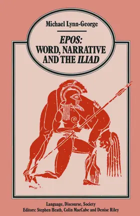 Lynn-George |  Epos Word, Narrative and the Iliad | Buch |  Sack Fachmedien