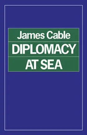 Cable |  Diplomacy at Sea | eBook | Sack Fachmedien