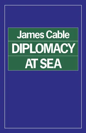 Cable |  Diplomacy at Sea | Buch |  Sack Fachmedien