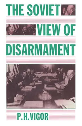 Vigor |  The Soviet View of Disarmament | eBook | Sack Fachmedien