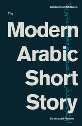 Shaheen |  The Modern Arabic Short Story | eBook | Sack Fachmedien