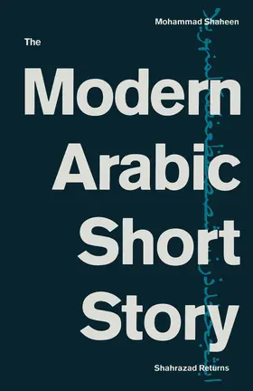 Shaheen |  The Modern Arabic Short Story | Buch |  Sack Fachmedien