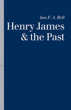 Bell |  Henry James and the Past | eBook | Sack Fachmedien