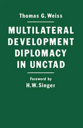 Weiss | Multilateral Development Diplomacy in Unctad | E-Book | sack.de