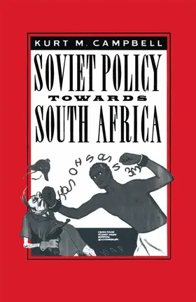 Campbell | Soviet Policy Towards South Africa | Buch | 978-1-349-08167-7 | www.sack.de