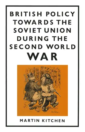 Kitchen |  British Policy Towards the Soviet Union During the Second World War | Buch |  Sack Fachmedien