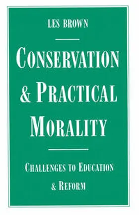 Brown |  Conservation and Practical Morality | eBook | Sack Fachmedien