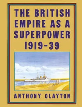 Clayton |  The British Empire as a Superpower | eBook | Sack Fachmedien
