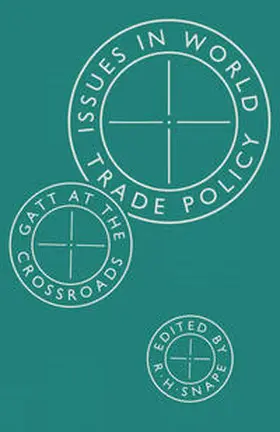 Snape |  Issues in World Trade Policy | eBook | Sack Fachmedien