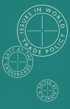 Snape | Issues in World Trade Policy | Buch | 978-1-349-08638-2 | www.sack.de