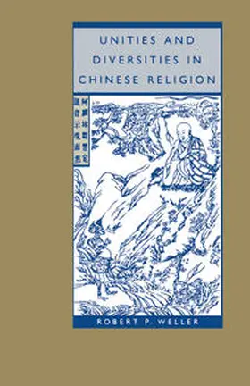 Weller |  Unities and Diversities in Chinese Religion | eBook | Sack Fachmedien