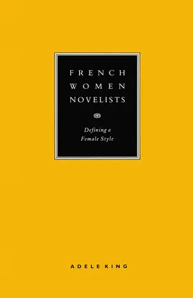 King |  French Women Novelists: Defining a Female Style | Buch |  Sack Fachmedien