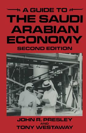 Presley / Westaway | A Guide to the Saudi Arabian Economy | Buch | 978-1-349-08829-4 | sack.de