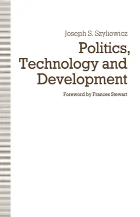 Szyliowicz | Politics, Technology and Development | Buch | 978-1-349-09101-0 | www.sack.de