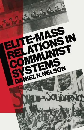 Nelson |  Elite-Mass Relations in Communist Systems | Buch |  Sack Fachmedien