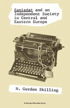 Skilling |  Samizdat and an Independent Society in Central and Eastern Europe | eBook | Sack Fachmedien