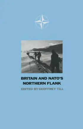 Till | Britain and N. A. T. O.'s Northern Flank | E-Book | www.sack.de