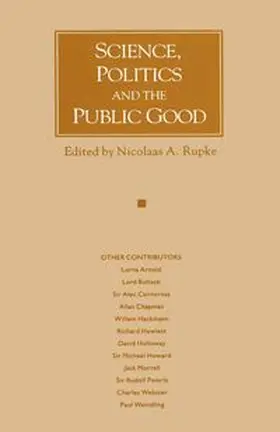 Rupke |  Science, Politics and the Public Good | eBook | Sack Fachmedien