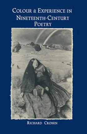 Cronin |  Colour and Experience in Nineteenth-Century Poetry | eBook | Sack Fachmedien