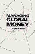 Bird |  Managing Global Money | Buch |  Sack Fachmedien