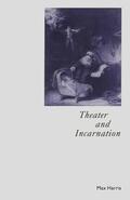 Harris |  Theater and Incarnation | Buch |  Sack Fachmedien
