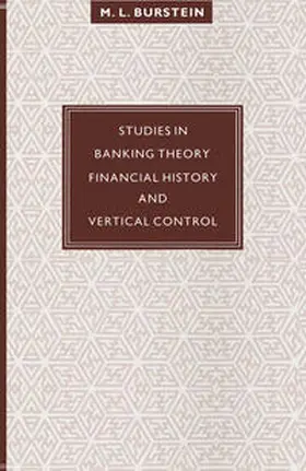 Burstein |  Studies in Banking Theory, Financial History and Vertical Control | eBook | Sack Fachmedien