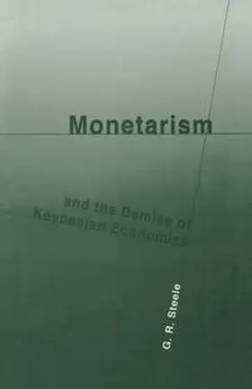 Steele | Monetarism and the Demise of Keynesian Economics | E-Book | sack.de